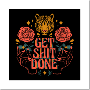 Get shit done Posters and Art